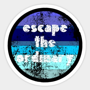 Escape the Ordinary Design Sticker